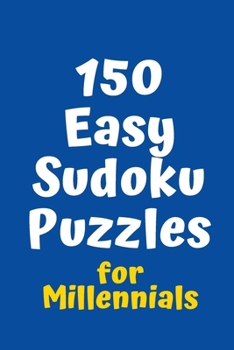 Paperback 150 Easy Sudoku Puzzles for Millennials Book