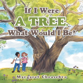 Paperback If I Were a Tree, What Would I Be? Book