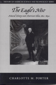 Paperback The Eagle's Nest: Natural History and American Ideas, 1812-1842 Book