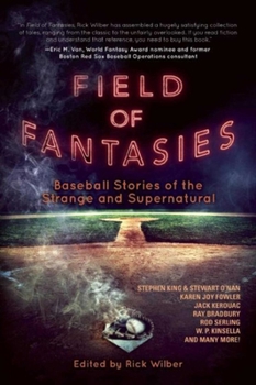 Paperback Field of Fantasies: Baseball Stories of the Strange and Supernatural Book