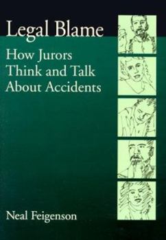 Hardcover Legal Blame: How Jurors Think and Talk about Accidents Book