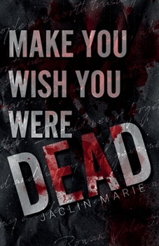 Paperback Make You Wish You Were Dead Book