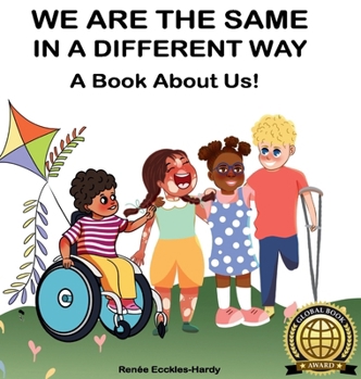 Hardcover We are the Same in a Different Way: A Book About Us Book