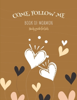 Come, Follow Me Book of Mormon Study Guide for Kids: Visual Study Journal For Primary Kids and Visual Learners; 110 Pages, Large 8x11” size, Study Prompts and Questions (Doodle Fun)