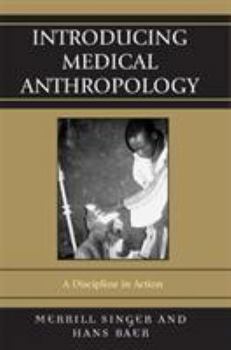 Hardcover Introducing Medical Anthropology: A Discipline in Action Book