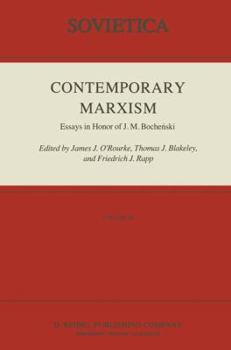 The Varieties of Contemporary Marxism: Essays in Honour of J.M. Bochenski