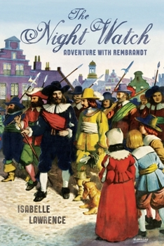 Paperback The Night Watch, Adventure with Rembrandt Book