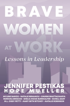 Hardcover Brave Women at Work: Lessons in Leadership Book