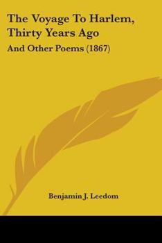 The Voyage To Harlem, Thirty Years Ago: And Other Poems