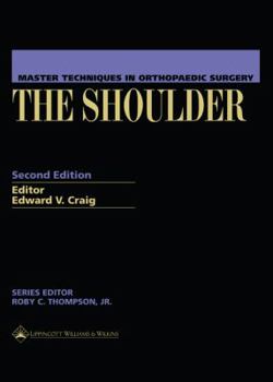 Hardcover Master Techniques in Orthopaedic Surgery: The Shoulder (Master Techniques Series) Book