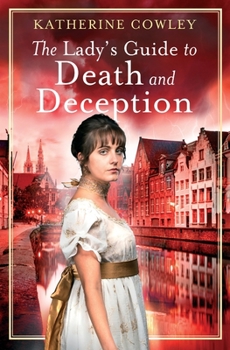 The Lady's Guide to Death and Deception - Book #3 of the Secret Life of Mary Bennet