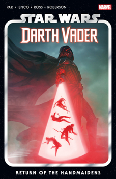 Paperback Star Wars: Darth Vader by Greg Pak Vol. 6 - Return of the Handmaidens Book