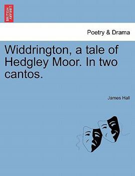 Paperback Widdrington, a Tale of Hedgley Moor. in Two Cantos. Book