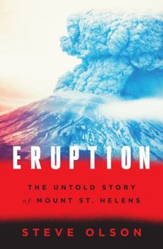 Hardcover Eruption: The Untold Story of Mount St. Helens Book