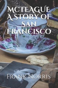 Paperback McTEAGUE A Story of San Francisco Book