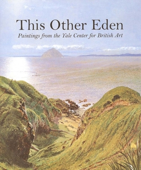 Hardcover This Other Eden: Paintings from the Yale Center for British Art Book