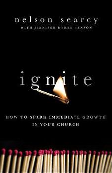 Paperback Ignite: How to Spark Immediate Growth in Your Church Book