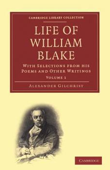 Paperback Life of William Blake, with Selections from His Poems and Other Writings Book