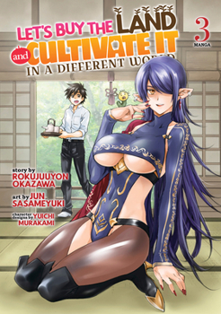 Paperback Let's Buy the Land and Cultivate It in a Different World (Manga) Vol. 3 Book