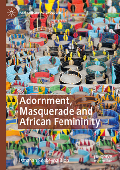 Hardcover Adornment, Masquerade and African Femininity Book