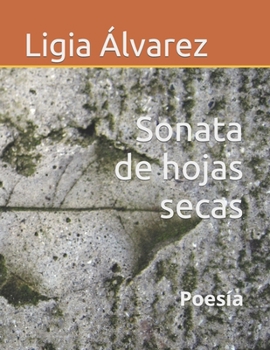 Paperback Sonata de hojas secas: Poesía [Spanish] Book