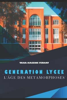Paperback Generation Lycee: L'Âge Des Metamorphoses [French] Book