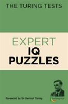 Paperback The Turing Tests Expert IQ Puzzles (The Turing Tests puzzles) Book