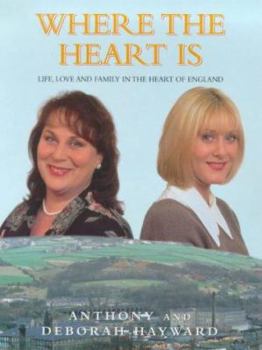 Paperback Where the Heart Is: Life, Love and Family in the Heart of England Book