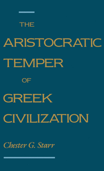 Hardcover The Aristocratic Temper of Greek Civilization Book