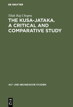 Hardcover The Kusa-Jataka. a Critical and Comparative Study Book