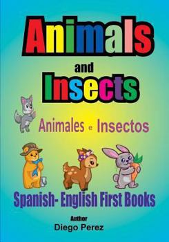 Paperback Spanish - English First Books: Animals and Insects Book