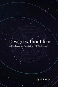 Paperback Design Without Fear: A Playbook for Practicing UX Designers Book