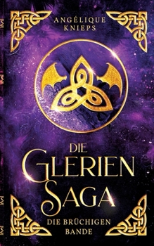 Paperback Die Glerien Saga II: Die brüchigen Bande [German] Book