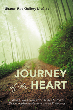 Hardcover Journey of the Heart: What I Have Learned from United Methodist Deaconess/Home Missioners in the Philippines Book