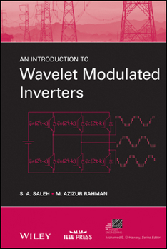 Hardcover An Introduction to Wavelet Modulated Inverters Book