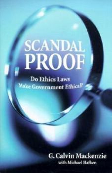 Hardcover Scandal Proof: Do Ethics Laws Make Government Ethical? Book