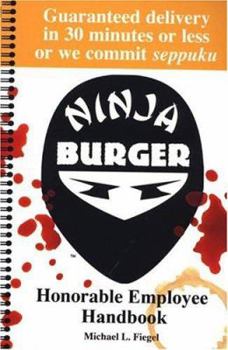 Paperback Ninja Burger: Honorable Employee Handbook Book