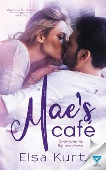 Mae's Cafe - Book #1 of the Welcome to Chance