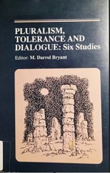Paperback Pluralism Tolerance and Dialogue: Six Studies Book