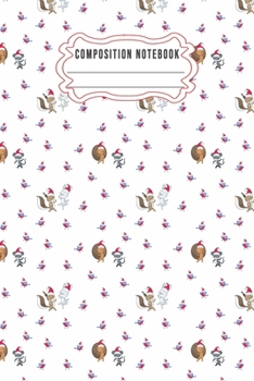 Composition notebook: Journal Notebook-Cute Bear Deer Forest Woodland Santa Claus Hat Cartoon Animals Fox Wolf Bird Xmas Christmas December Wide Ruled ... inch 110 pages (Christmas Journal Notebook)