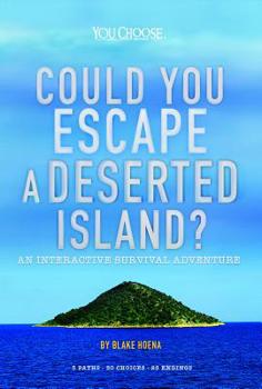 Paperback Could You Escape a Deserted Island?: An Interactive Survival Adventure Book
