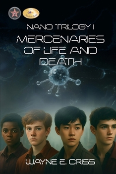 Paperback Nano Trilogy I: Mercenaries of Life and Death Book