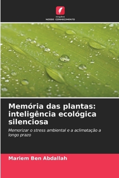 Paperback Memória das plantas: inteligência ecológica silenciosa [Portuguese] Book
