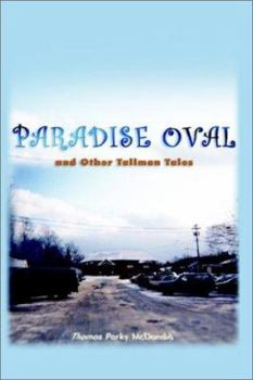 Paperback Paradise Oval: . . .and Other Tallman Tales Book