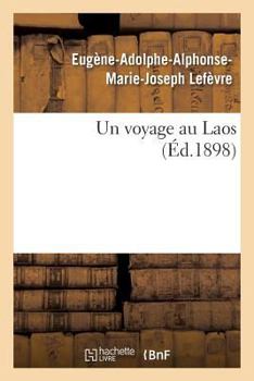 Paperback Un Voyage Au Laos [French] Book