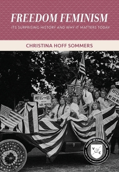 Paperback Freedom Feminism: Its Surprising History and Why It Matters Today Book