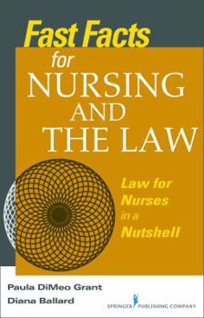 Paperback Fast Facts About Nursing and the Law: Law for Nurses in a Nutshell Book