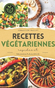 Paperback Recettes végétariennes rapides et savoureuses [French] Book