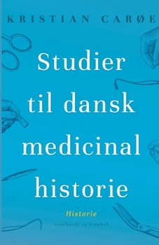 Paperback Studier til dansk medicinalhistorie [Danish] Book