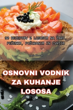 Paperback Osnovni Vodnik Za Kuhanje Lososa [Slovenian] Book